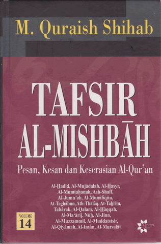 TAFSIR AL-MISHBAH :Pesan, kesan dan keserasian AL-Qur'an Volume 14