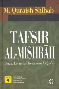 Image of TAFSIR AL-MISHBAH : Pesan, kesan dan keserasian Al-Qur'an Volume 9