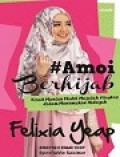 Amoi Berhijab: Kisah Mantan Model Playboy dalam Menemukan Hidayah