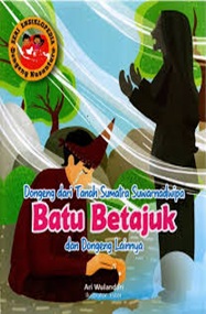 Dongeng dari Tanah Sumatra Suwarnadwipa Batu Betajuk dan Dongeng Lainnya