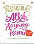 Bersabarlah, Allah Sayang Kamu