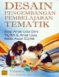 Desain Pengembangan Pembelajaran Tematik Bagi Anak Usia Dini