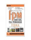 Fokus Pemantapan Materi (FPM) Bank Soal Full Pembahasan FISIKA SMA 10, 11, & 12