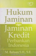 Hukum Jaminan dan Jaminan Kredit Perbankan Indonesia
