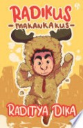 Radikus Makankakus : Bukan Binatang Biasa