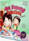 Aku Senang Sekolah: I Love Going To School