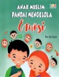 Anak Muslim Pandai Mengelola Emosi