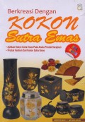 Berkreasi Dengan Kokon Sutra Emas