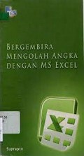 Bergembira Mengelolah Angka Dengan MS Excel