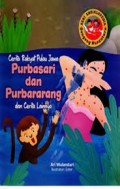 Cerita Rakyat Pulau Jawa Purbasari dan Purbararang dan Cerita Lainnya