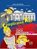 Complicated Kat: Ketika Cucu Presiden jatuh Cinta