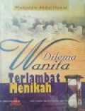 Dilema Wanita Terlambat Menikah