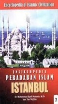 Ensiklopedia Peradaban Islam= Encyclopedia of Islamic Civilization: Istanbul