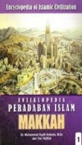 Ensiklopedia Peradaban Islam= Encyclopedia of Islamic Civilization: Makkah