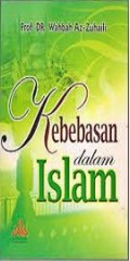 Kebebasan Dalam Islam=Haqqul Huriyah Fi Al-Alam
