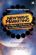 New Wave Marketing : The World is Still Round, The Market is Already Flat