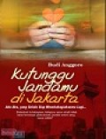 Kutunggu Jandamu Di Jakarta - Ada aku, Yang Selalu Siap Membahagiakanmu Lagi...