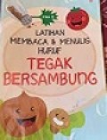 Latihan Menulis & Membaca Huruf Tegak Bersambung