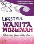 Lifestyle Wanita Muslimah : Meluruskan Gaya Hidup Semu