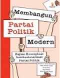 Membangun Partai Politik Modern