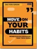 Move On Your Habits: Membiasakan Kebiasaan yang Tidak Biasa