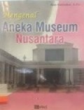 Mengenal Aneka Museum Nusantara