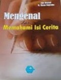 Mengenal Dan Memahami Isi Cerita