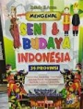 Mengenal Seni & Budaya Indonesia