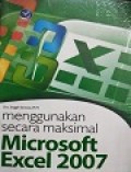 Menggunakan Secara Maksimal Microsoft Exel 2007