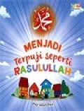 Menjadi Terpuji Seperti Rasulullah