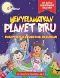 Menyelamatkan Planet Biru : Mari Menjaga Kesehatan Lingkungan