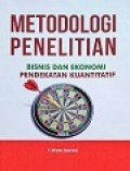 Metodologi Penelitian Bisnis dan Ekonomi Pendekatan Kuantitatif