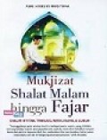 Mukjizat Shalat Malam Hingga Fajar