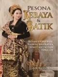 Pesona Kebaya & Batik: Busana Nasional Wanita nan Cantik & Anggun
