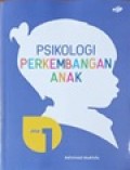Psikologi Perkembangan Anak Jilid 1