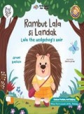 Rambut Lala si Landak= Lala the Hedgehog's Hair