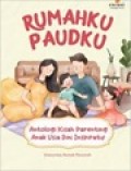 Rumahku Paudku: Antologi Kisah Parenting Anak Usia Dini Inspiritif