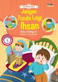 Jangan Tunda Lagi, Ihsan