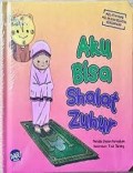Aku Bisa Sholat Zuhur
