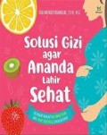 Solusi Gizi Agar Ananda Lahir Sehat