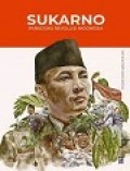 Sukarno: Paradoks Revolusi Indonesia