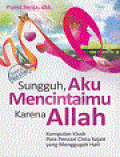 Sungguh, Aku Mencintaimu Karena Allah