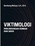Viktimologi: Perlindungan Korban dan Saksi