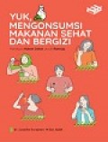 Yuk, Mengonsumsi Makanan Sehat dan Bergizi