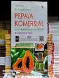 Budidaya  Varietas Pepaya Komersial
