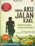 Andai Aku Jalan Kaki, Masihkah engkau Selalu Ada Untukku