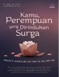 Kamu Perempuan Yang Dirindukan Surga
