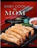 Easy Cook For Mom : Sampel dan Sehat untuk Seluruh Keluarga