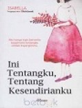 Ini Tentangku,Tentang Kesendirianku