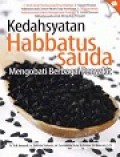 Kedahsyatan Habbatussauda Mengobati Berbagai Penyakit